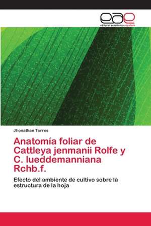 Anatomía foliar de Cattleya jenmanii Rolfe y C. lueddemanniana Rchb.f. de Jhonathan Torres