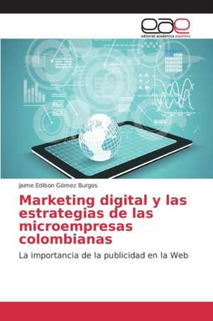 Marketing Digital y Las Estrategias de Las Microempresas Colombianas