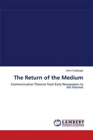 The Return of the Medium de Vanni Codeluppi