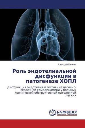 Rol' endotelial'noy disfunktsii v patogeneze KhOPL de Gichkin Aleksey