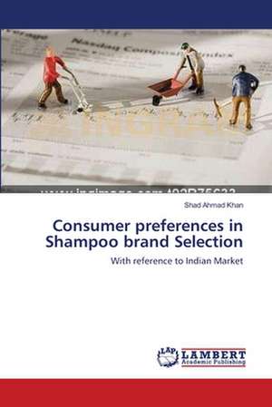 Consumer preferences in Shampoo brand Selection de Shad Ahmad Khan