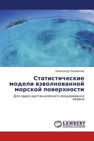 Statisticheskie modeli vzvolnovannoy morskoy poverkhnosti de Zapevalov Aleksandr