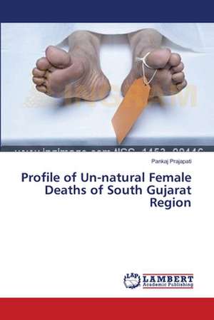 Profile of Un-natural Female Deaths of South Gujarat Region de Pankaj Prajapati