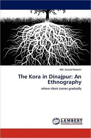 The Kora in Dinajpur: An Ethnography de Md. Sazzad Hossain