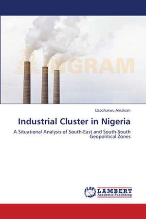 Industrial Cluster in Nigeria de Uzochukwu Amakom