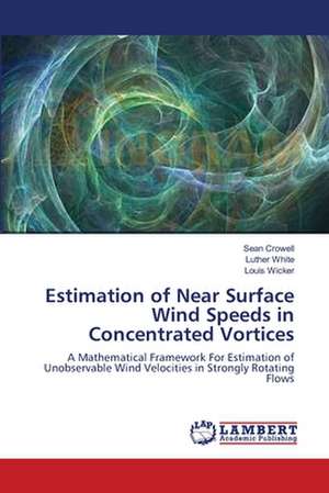 Estimation of Near Surface Wind Speeds in Concentrated Vortices de Sean Crowell