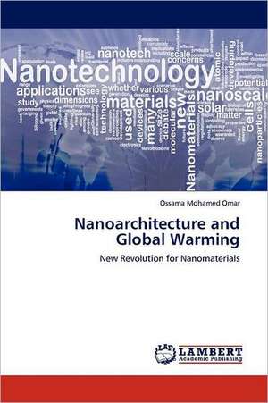 Nanoarchitecture and Global Warming de Ossama Mohamed Omar