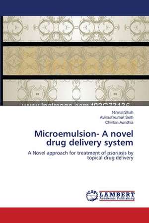 Microemulsion- A novel drug delivery system de Nirmal Shah