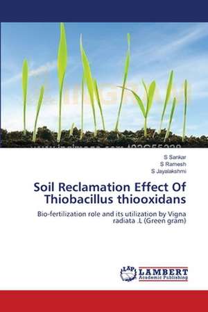 Soil Reclamation Effect Of Thiobacillus thiooxidans de S Sankar