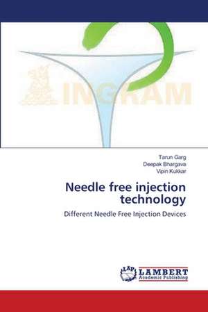 Needle free injection technology de Tarun Garg