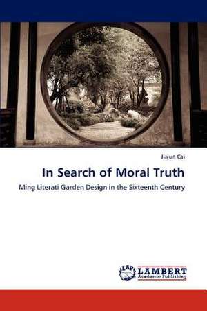 In Search of Moral Truth de Jiajun Cai