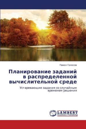 Planirovanie zadaniy v raspredelennoy vychislitel'noy srede de Golosov Pavel
