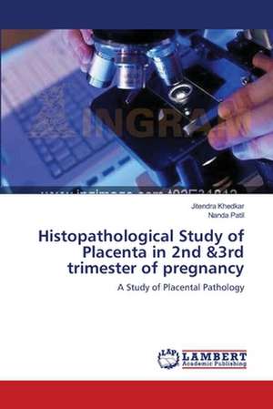 Histopathological Study of Placenta in 2nd &3rd trimester of pregnancy de Jitendra Khedkar