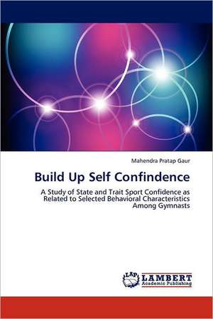 Build Up Self Confindence de Mahendra Pratap Gaur