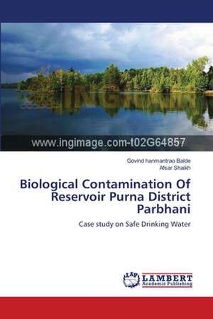 Biological Contamination Of Reservoir Purna District Parbhani de Govind hanmantrao Balde