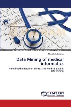 Data Mining of medical informatics de Mostafa A. Salama