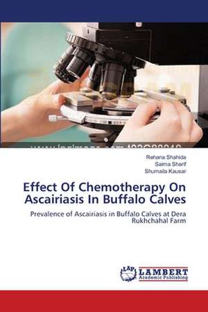 Effect Of Chemotherapy On Ascairiasis In Buffalo Calves de Rehana Shahida