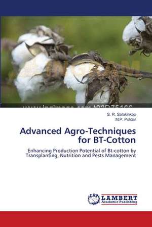 Advanced Agro-Techniques for BT-Cotton de S. R. Salakinkop