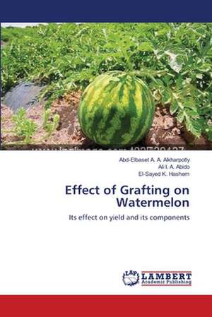 Effect of Grafting on Watermelon de Abd-Elbaset A. A. Alkharpotly