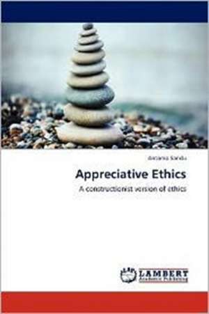 Appreciative Ethics de Antonio Sandu