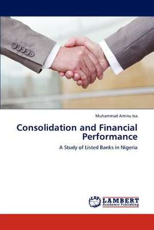 Consolidation and Financial Performance de Muhammad Aminu Isa