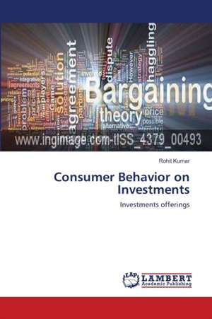 Consumer Behavior on Investments de Rohit Kumar