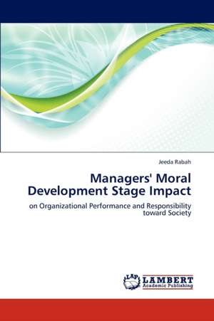 Managers' Moral Development Stage Impact de Rabah Jeeda