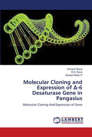 Molecular Cloning and Expression of ∆-6 Desaturase Gene in Pangasius de Avinash Rasal