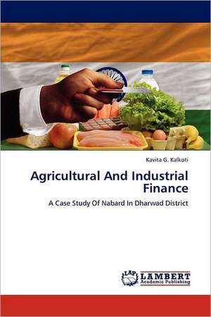 Agricultural And Industrial Finance de Kavita G. Kalkoti