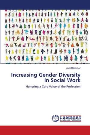 Increasing Gender Diversity in Social Work de Jack Kammer