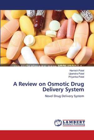 A Review on Osmotic Drug Delivery System de Harnish Patel