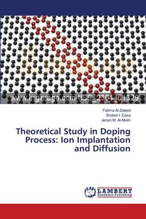 Theoretical Study in Doping Process: Ion Implantation and Diffusion de Fatima Al-Saeed