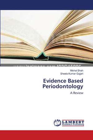 Evidence Based Periodontology de Mishal Shah