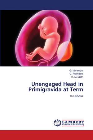 Unengaged Head in Primigravida at Term de G. Mahendra