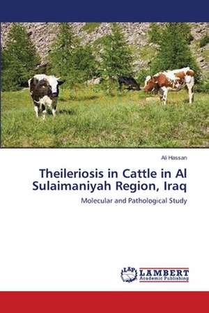 Theileriosis in Cattle in Al Sulaimaniyah Region, Iraq de Ali Hassan