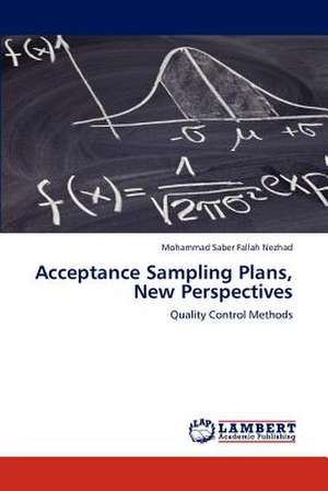 Acceptance Sampling Plans, New Perspectives de Mohammad Saber Fallah Nezhad