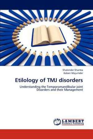 Etilology of TMJ disorders de Shalender Sharma