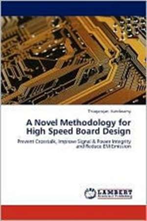 A Novel Methodology for High Speed Board Design de Thiagarajan Kandasamy