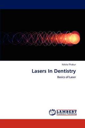 Lasers In Dentistry de Nikita Thakur