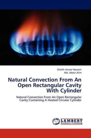 Natural Convection From An Open Rectangular Cavity With Cylinder de Hossain Sheikh Anwar