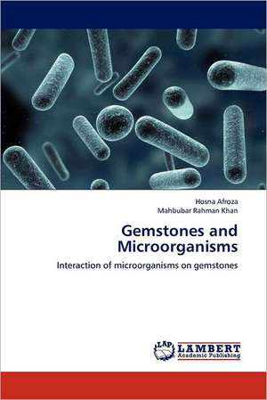 Gemstones and Microorganisms de Hosna Afroza