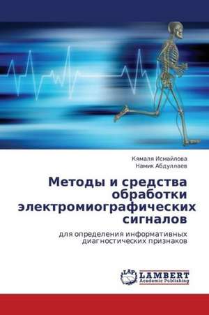 Metody i sredstva obrabotki elektromiograficheskikh signalov de Ismaylova Kyamalya