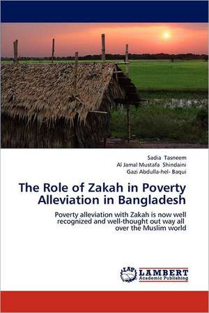 The Role of Zakah in Poverty Alleviation in Bangladesh de Sadia Tasneem