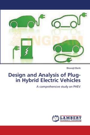 Design and Analysis of Plug-in Hybrid Electric Vehicles de Biswajit Barik