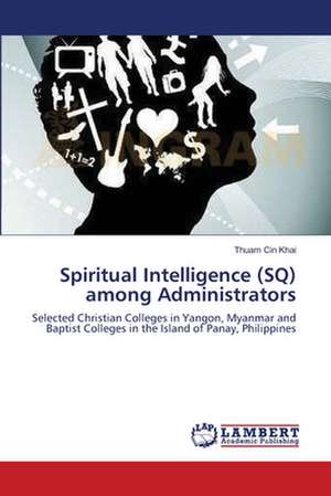 Spiritual Intelligence (SQ) among Administrators de Thuam Cin Khai