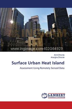 Surface Urban Heat Island de Amit Dhorde