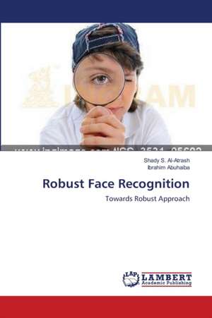 Robust Face Recognition de Shady S. Al-Atrash