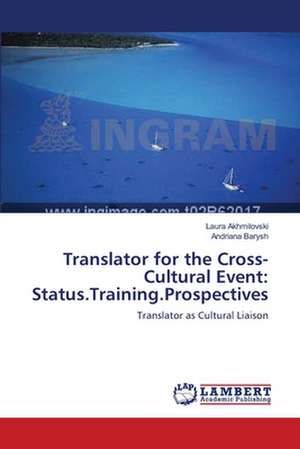 Translator for the Cross-Cultural Event: Status.Training.Prospectives de Laura Akhmilovski