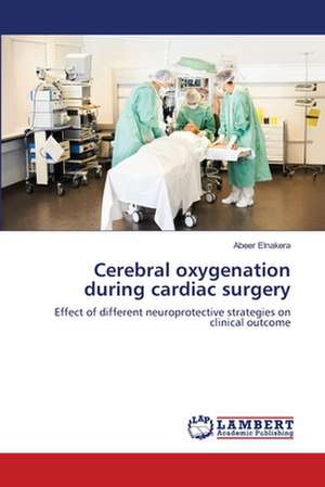 cerebral oxygenation during cardiac surgery de abeer elnakera