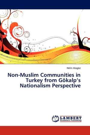 Non-Muslim Communities in Turkey from Gökalp's Nationalism Perspective de Alagöz Helin